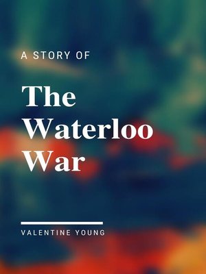 cover image of A Story  of the Waterloo War
